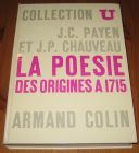 [R15575] La poésie des origines à 1715, J.C. Payen et J.P. Chauveau