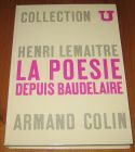 [R15576] La poésie depuis Baudelaire, Henri Lemaitre