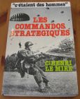 [R15755] Les commandos stratégiques, Henri Le Mire