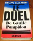 [R15813] Le duel De Gaulle Pompidou, Philippe Alexandre