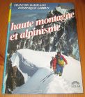 [R15820] Haute montagne et alpinisme, François Damilano et Dominique Lebrun