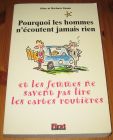 [R15931] Pourquoi les hommes n écoutent jamais rien et les femmes savent pas lire les cartes routières, Allan et Barbara Pease