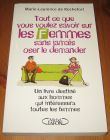 [R15933] Tout ce que vous voulez savoir sur les Femmes sans jamais oser demander, Marie-Laurence de Rochefort