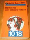 [R16013] Histoires des siècles futurs, Jack London