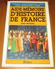 [R16038] Aide-mémoire d’Histoire de France, Jean Berthier