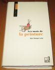 [R16050] Les mots de la peinture, Alain (Georges) Leduc