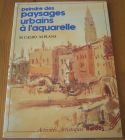 [R16076] Peindre des paysages urbains à l’aquarelle, M. Calbo et M. Plana