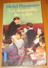 [R16110] Les demoiselles des écoles, Michel Peyramaure