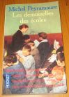 [R16110] Les demoiselles des écoles, Michel Peyramaure