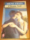 [R16146] L’Homme fatal, Irène Frain