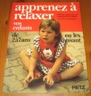 [R16207] Apprenez à relaxer vos enfants de 2 à 7 ans en les amusant, Denise Chauvel et Christiane Noret