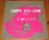 [R16225] Carpe dis-aime – Des roses de la vie, Valérie Florian