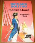 [R16281] Richard Bolitho maître à bord, Alexander Kent