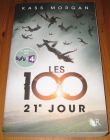 [R16449] Les 100 - 21e jour, Kass Morgan