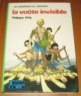 [R16587] Les conquérants de l’impossible – la voûte invisible, Philippe Ebly