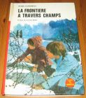 [R16596] La frontière à travers champs, Renée Aurembou