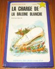 [R16629] La charge de la baleine blanche, Herman Melville