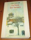 [R16678] La force des larmes, Yves Viollier