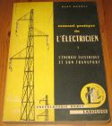 [R16724] Manuel pratique de l’électricien 1 – L’énergie électrique et son transport, René Huchet