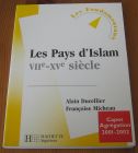 [R16740] Les pays d’Islam VIIe-XVe siècle, Alain Ducellier et Françoise Micheau