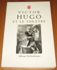 [R16752] Victor Hugo et le théâtre