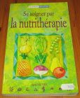 [R16765] Se soigner par la nutrithérapie, Linda Lazarides