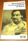 [R16777] La vie prodigieuse de Balzac, René Benjamin