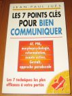 [R16778] Les 7 points clés pour bien communiquer, Jean-Paul Juès