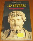 [R16792] Les Sévères, une dynastie maudite, Violaine Vanoyeke