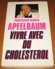[R16879] Vivre avec du cholestérol, Pr Marian Apfelbaum