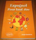 [R16896] Espagnol pour tout dire, lexique d’expressions espagoles, Joseph Sandalinas