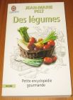 [R16913] Des légumes, petite encyclopédie gourmande, Jean-Marie Pelt