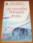 [R16918] Les nouvelles thérapies, mieux vivre et guérir autrement, Jean Vernette et Claire Moncelon