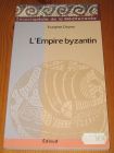 [R16923] L’empire byzantin, Evangelos Chrysos