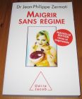 [R16939] Maigrir sans régime, Dr Jean-Philippe Zermati