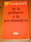 [R16955] De la pédiatrie à la psychanalyse, D.W. Winnicott