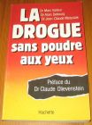 [R16965] La drogue sans poudre aux yeux