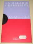 [R17000] La maladie dépressive, Henri Lôo et Thierry Gallarda