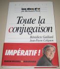 [R17011] Toute la conjugaison, Bénédicte Gaillard et Jean-Pierre Colignon