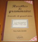 [R17091] Recettes de grammaire, conseils de grand-mère, Marie-Noëlle Gramm