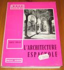 [R17124] L’architecture espagnole, Marcel Durliat
