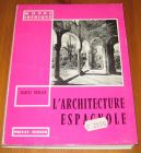 [R17124] L’architecture espagnole, Marcel Durliat