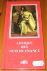 [R17171] Lexique des Rois de France