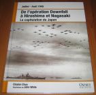 [R17205] Juillet – Août 1945 : De l’opération Downfall à Hiroshima et Nagasaki, La capitulation du Japon, Clayton Chun