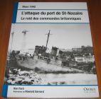 [R17214] Mars 1942 : L’attaque du port de St-Nazaire, le raid des commandos britanniques, Ken Ford