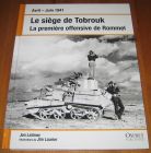 [R17217] Avril – Juin 1941 : Le siège de Tobrouk, la première offensive de Rommel, Jon Latimer
