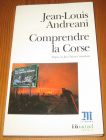 [R17242] Comprendre la Corse, Jean-Louis Andreani