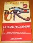 [R17247] La Franc-Maçonnerie, Christian Jacq