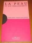 [R17268] La peau et son vieillissement, Philippe Franceschini