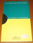 [R17270] Le protestantisme, Laurent Gagnebin